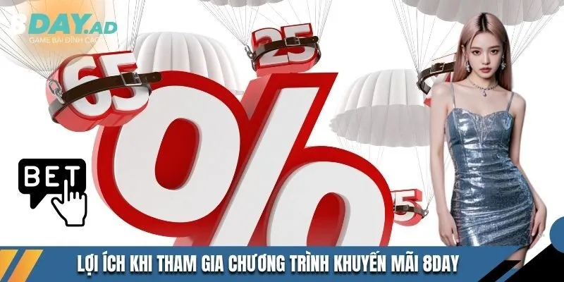 Lợi ích khi tham gia chương trình khuyến mãi 8DAY